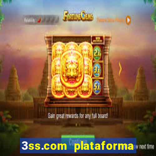 3ss.com plataforma de jogos